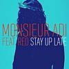 Stay Up Late (Radio Edit) [feat. Red]