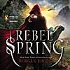 Rebel Spring: A Falling Kingdoms Novel, Book 2 (Unabridged)