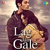 Lag Jaa Gale (From 