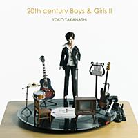 20th century Boys & Girls Ⅱ 20th century Boys & Girls Ⅱ