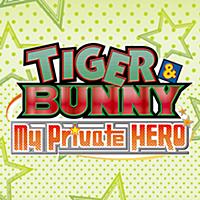 TIGER & BUNNY My Private HERO