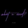 what U need? - Single