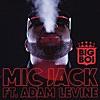 Mic Jack (feat. Adam Levine)