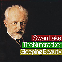 チャイコフスキーのバレエ : Tchaikovsky Ballet Suites : Swan Lake . The Nutcracker . Sleeping Beauty