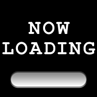 NOW LOADING NOW LOADING