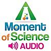 A Moment of Science: Audio