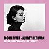 Moon River (Theme From ''Breakfast At Tiffany's'')