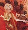 be alive