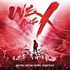 We Are X (Original Soundtrack)