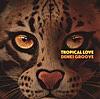 トロピカル・ラヴ / TROPICAL LOVE