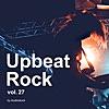 Upbeat Rock, Vol. 27 -Instrumental BGM- by Audiostock