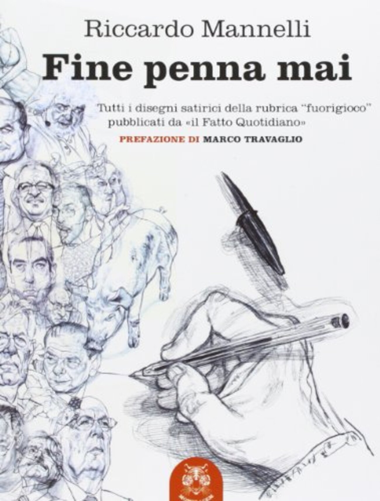 「Fine penna mai」 Riccardo Mannelli の画集 - 映像画日記