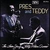 Pres & Teddy