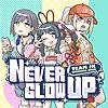 NEVER GLOW UP