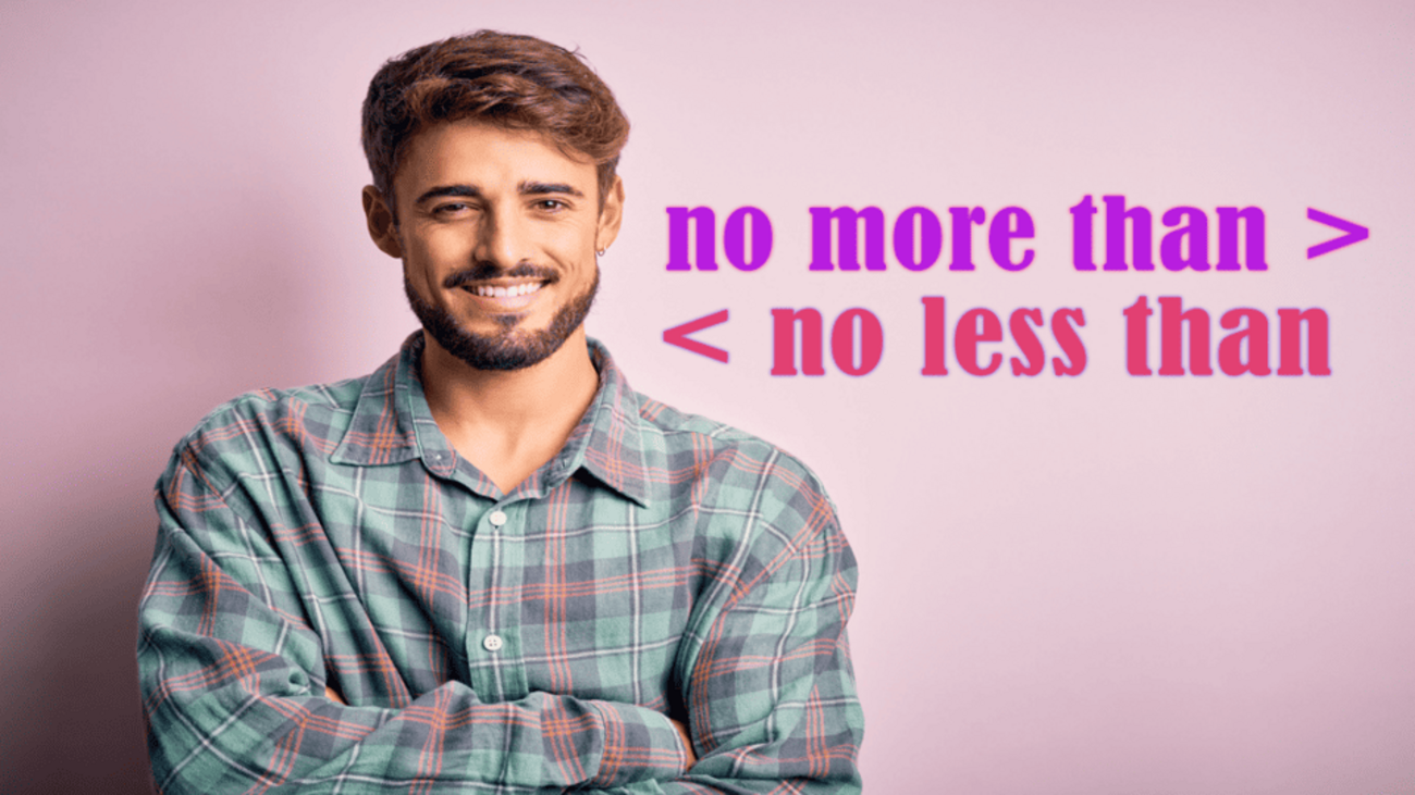 no more than」と「no less than」の 使い方とは？ - ネイティブキャンプ英会話ブログ | 英会話の豆知識や情報満載