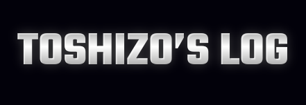 TOSHIZO’S LOG