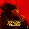 Stuck On You