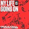 My Life Is Going On (Cecilia Krull vs. Gavin Moss) [Música Original de la Serie de TV 