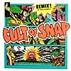 Cult of SNAP! (Remix) - Single