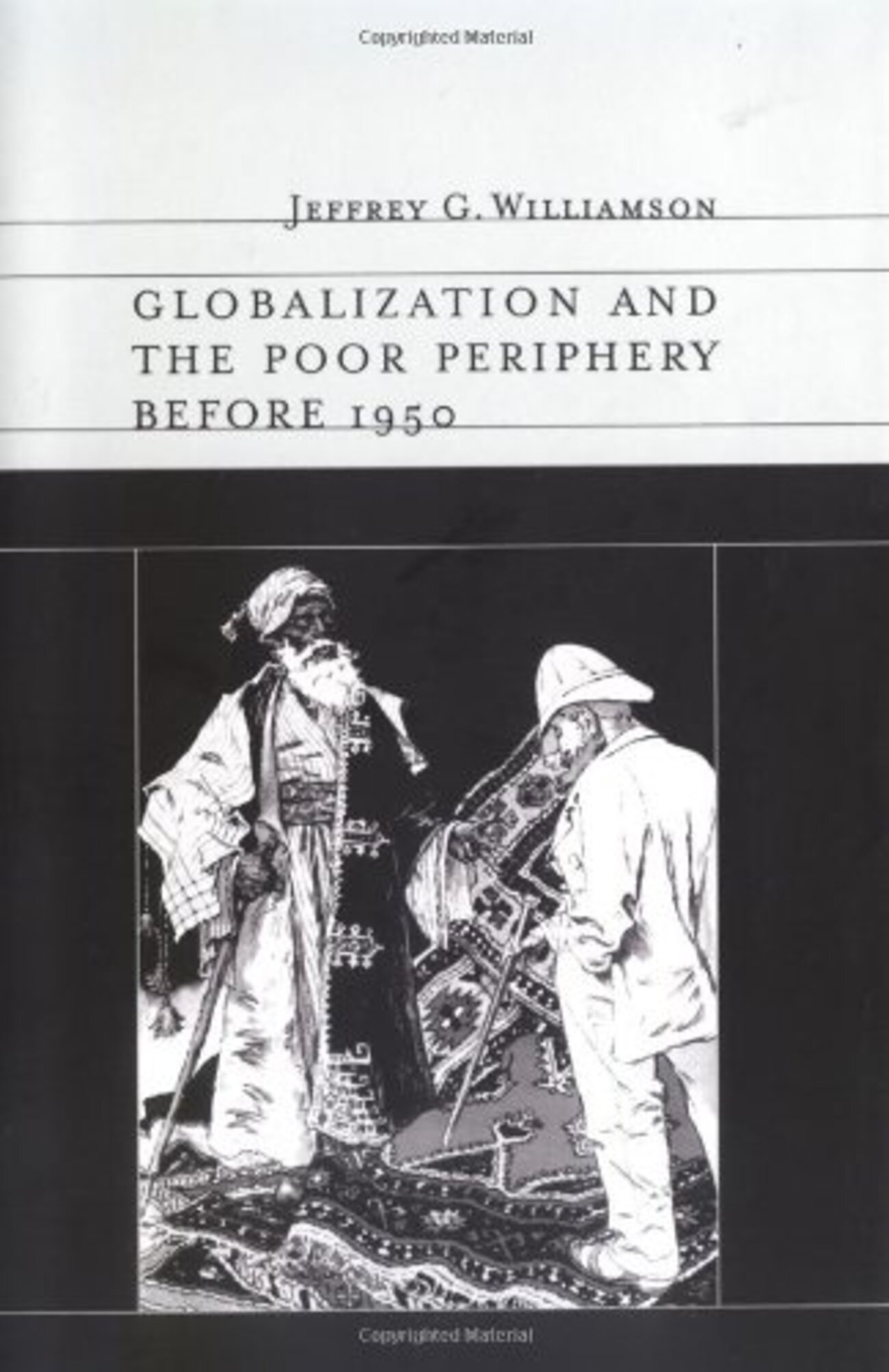 Jeffrey G. Williamson, Globalization And the Poor Periphery