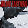 Julius Eastman: Unjust Malaise