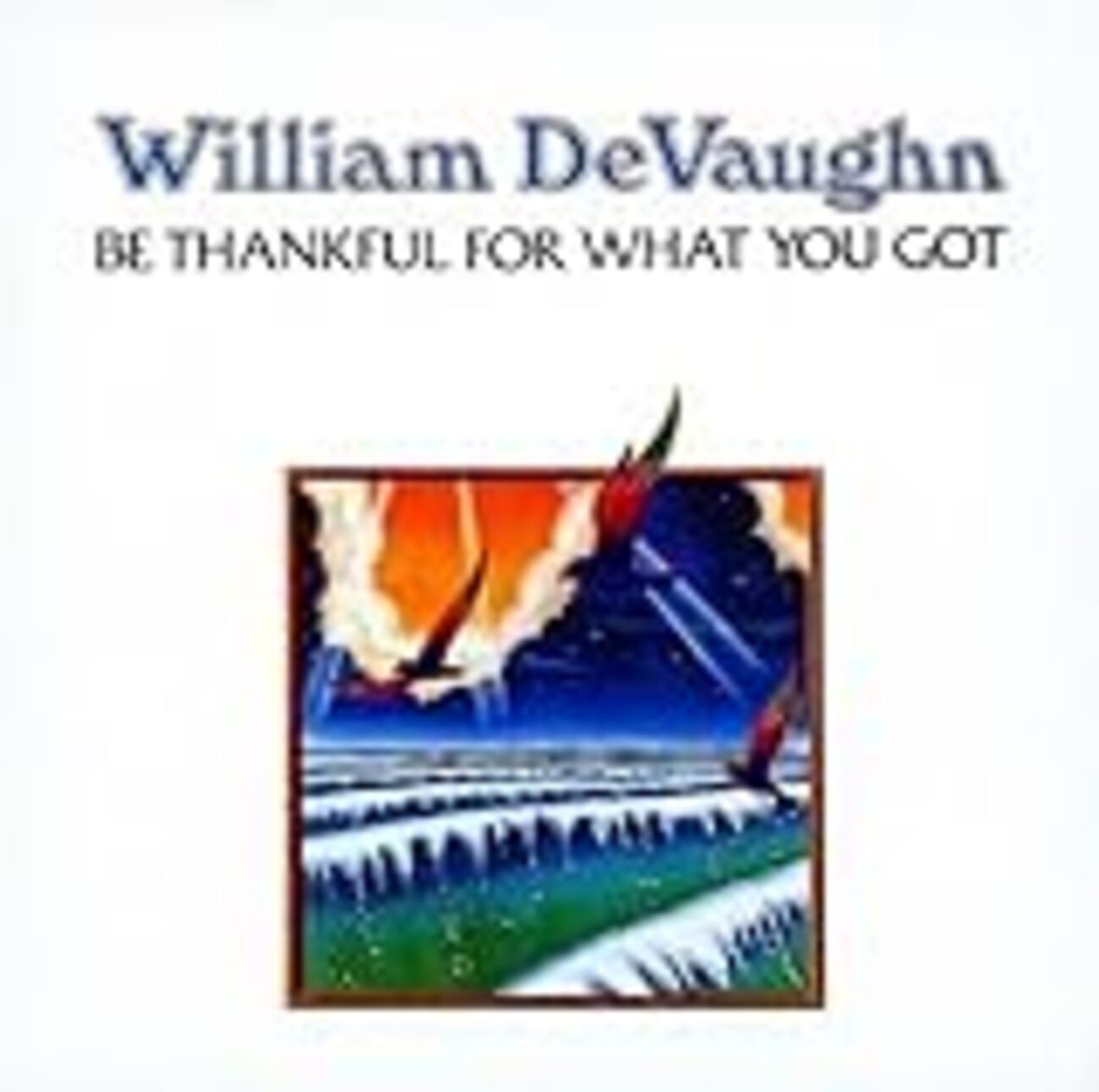 ビー・サンクフル・フォー・ワット・ユー・ゴット（Be Thankful for