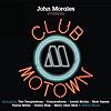 John Morales Presents Club Motown