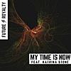 My Time Is Now (feat. Katrina Stone)