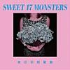 SWEET 17 MONSTERS