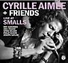 Cyrille Aimee & Friends (Live At Smalls)