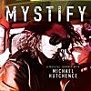 Mystify: A Musical Journey With Michael Hutchence