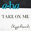 Take On Me (Kygo Remix)