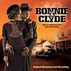 Bonnie & Clyde (Original Broadway Cast Recording)