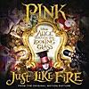 Just Like Fire (From 