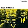 We Three (Rudy Van Gelder) [Remastered]