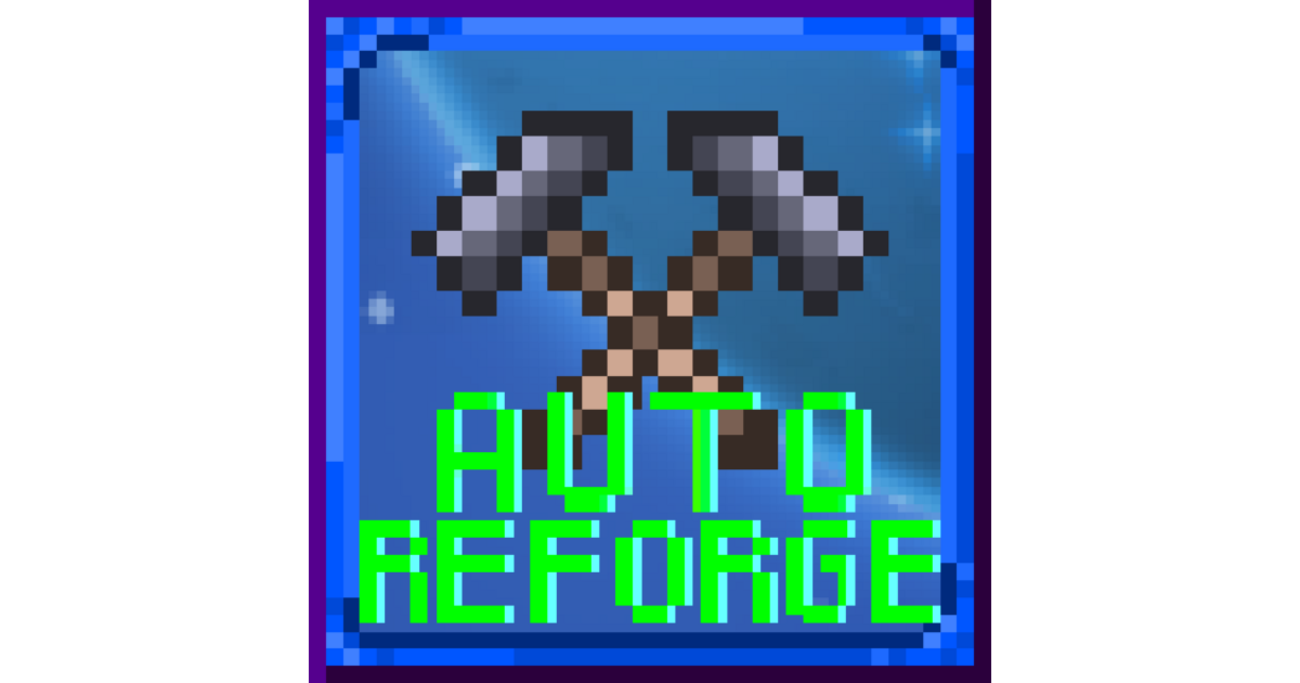 Auto Reforge - テラリアMod大好き