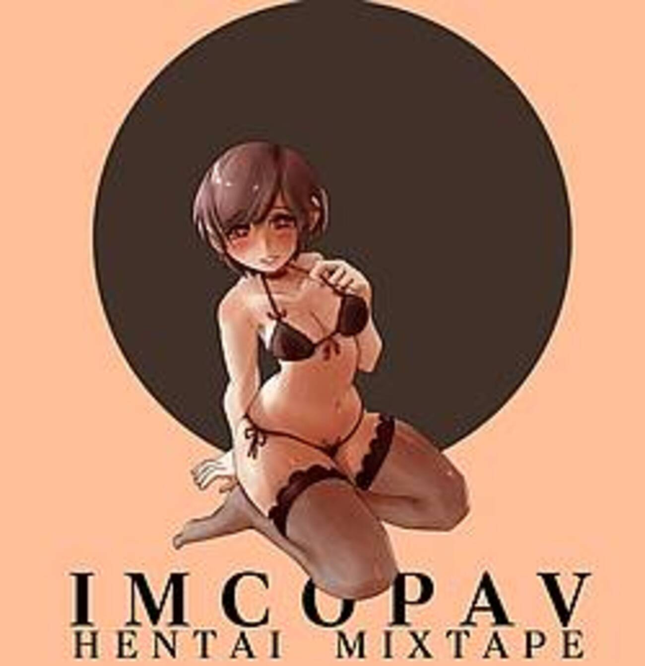 ImCoPav: HENTAI MIXTAPE (2018), etc - ヘンタイウェイヴ到来、思わず目がしいたけに!?  この波に乗り遅れる…なッッ!! - エッコ チェンバー 地下