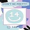 예뻐지지마 Don't Be Pretty