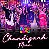 Chandigarh Mein (From 