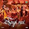 Aayi Nai (From  Aayi Nai (From