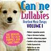Canine Lullabies - Heartbeat Music Therapy, Vol. 1