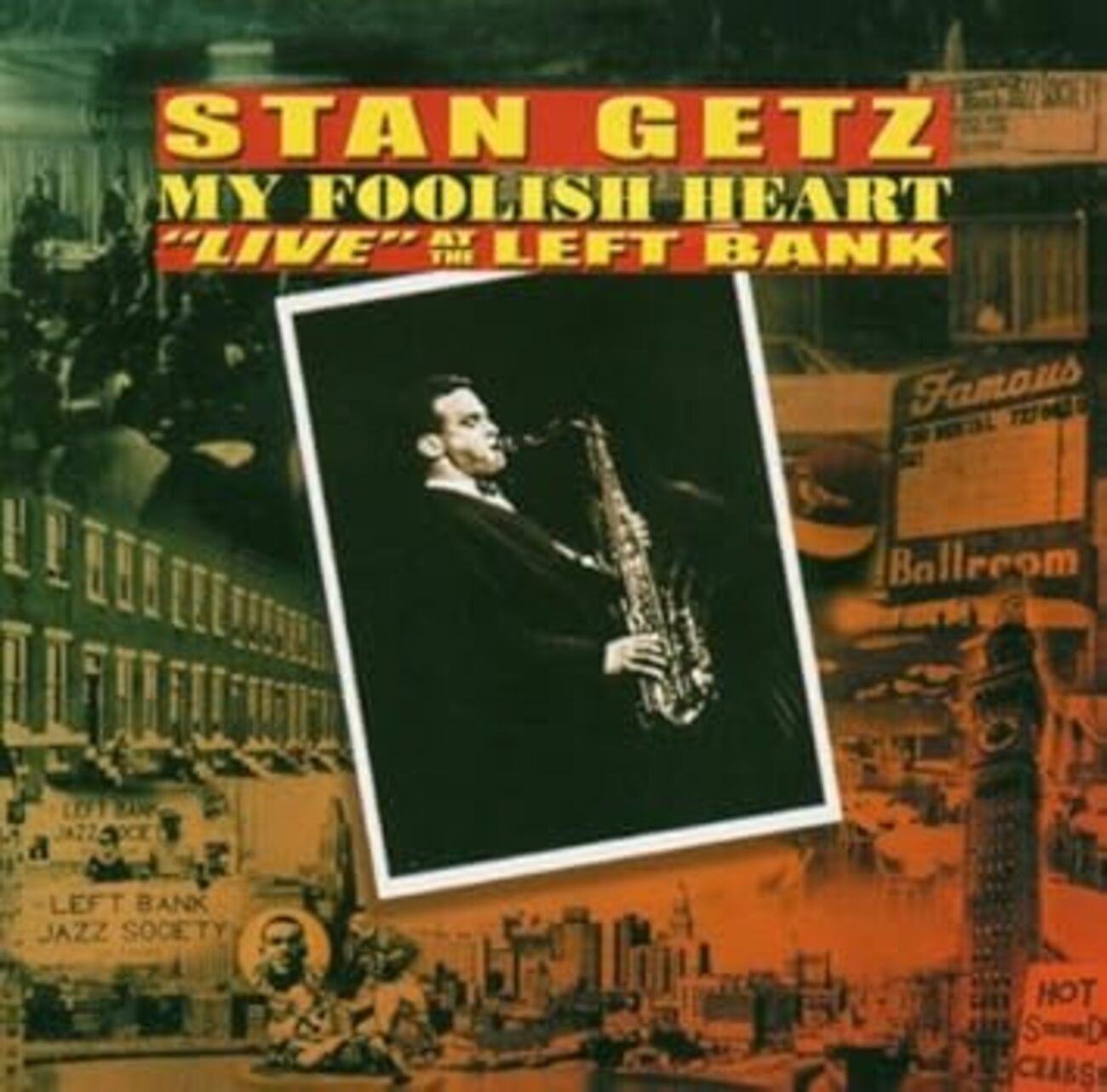 My Foolish Heart: Live At The Left Bank - スタン・ゲッツを聴く
