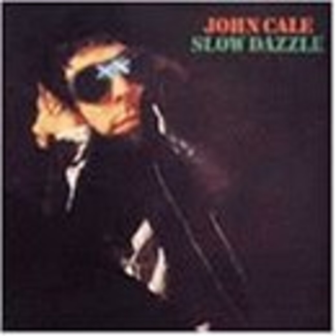 LP John Cale スロウダズル ジョン・ケイル Slow Dazzle SLOW DAZZLE (LP)/JOHN CALE/ジョン・ケイル/75年作がアナログ