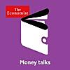 Money Talks from The Economist