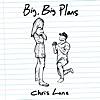 Big, Big Plans