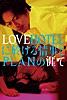 LOVEHOTELに於ける情事とPLANの涯て