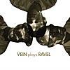 VEIN Plays Ravel