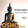 The Dhammapada, Vol. 2: The Way of the Buddha