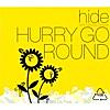 Hurry Go Round - Single