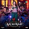 Aaj Ki Raat (From  Aaj Ki Raat (From